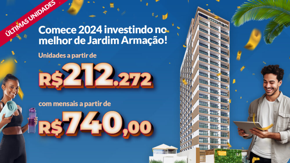 ATENÇÃO, ÚLTIMAS UNIDADES. Comece 2024 investindo no melhor de Jardim Armação!